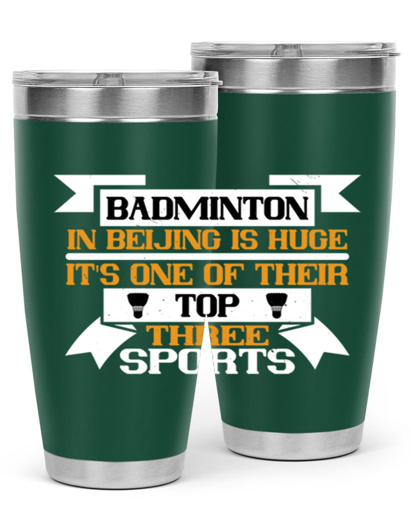 Badminton in Beijing is huge its one of their top three sports 1672#- badminton- Tumbler