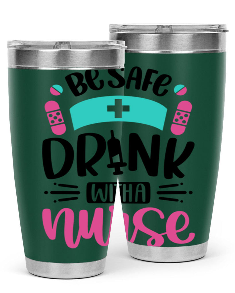 Be Safe Drink With a Nurse Style Style 224#- nurse- tumbler