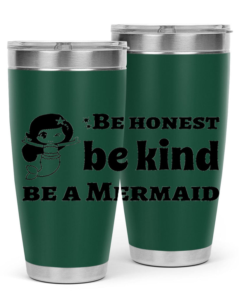 Be honest be kind be 56#- mermaid- Tumbler