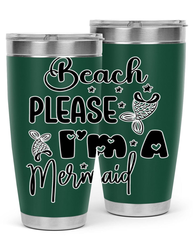 Beach Please Im A Mermaid 62#- mermaid- Tumbler