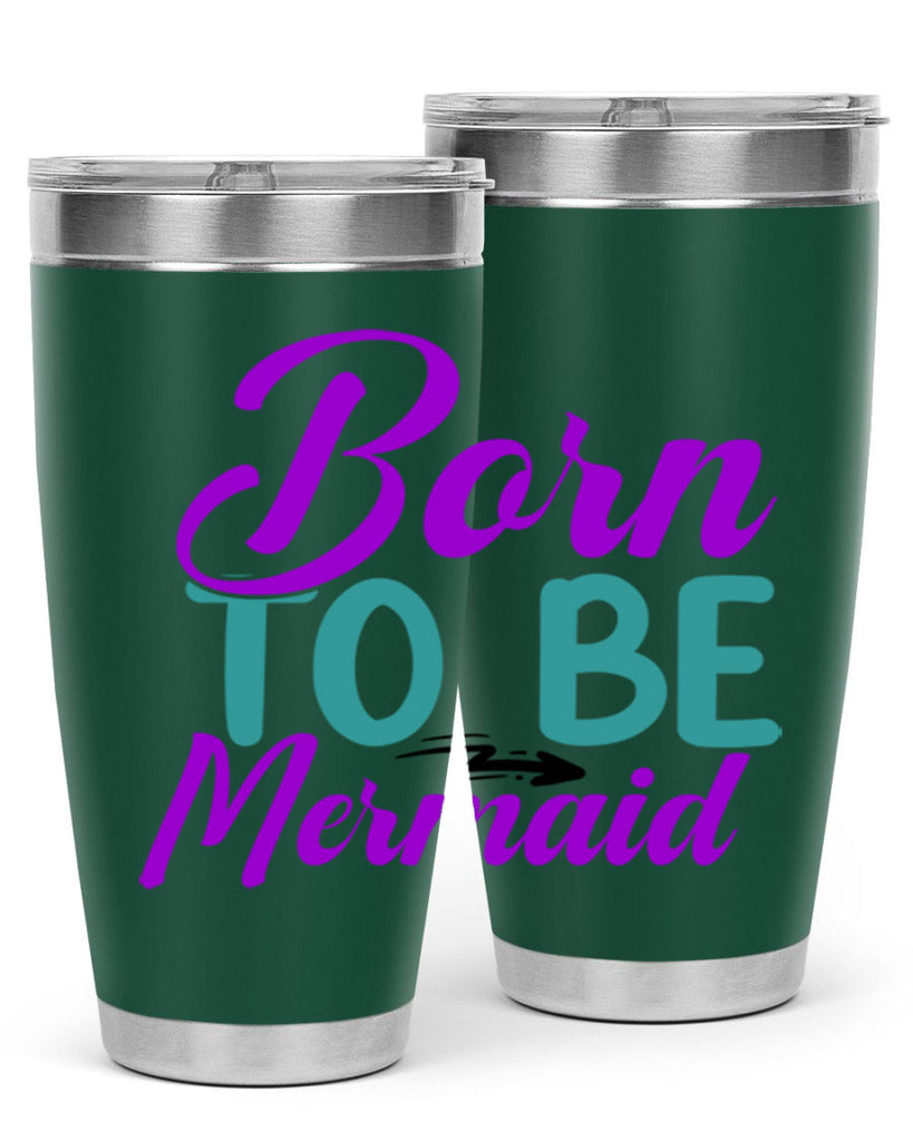 Born To Be Mermaid 82#- mermaid- Tumbler