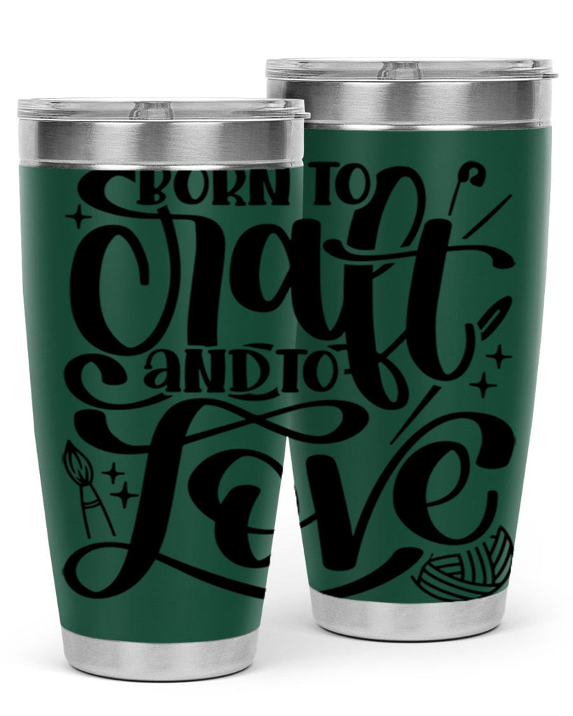 Born To Craft And To Love 46#- crafting- Tumbler