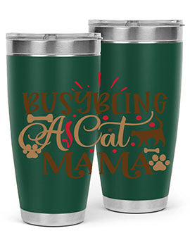 Busy Being A Cat Mama Style 3#- cat- Tumbler