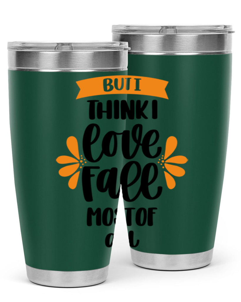 But I Think I Love Fall Most Of All 480#- fall- Tumbler