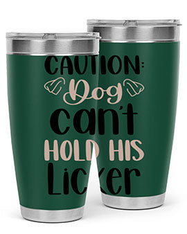 Caution Dog Cant Hold Style 31#- dog- Tumbler
