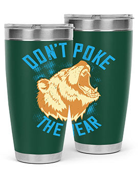 Don’t poke the bear 8#- Bears- Tumbler