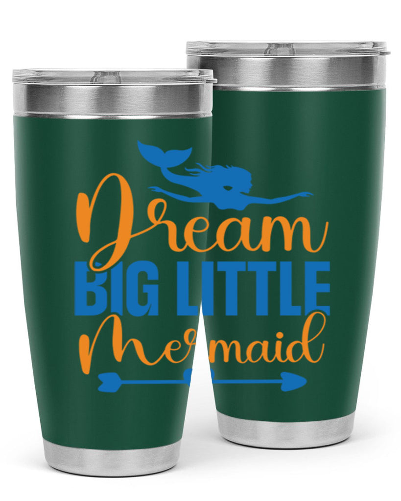 Dream Big Little Mermaid 123#- mermaid- Tumbler