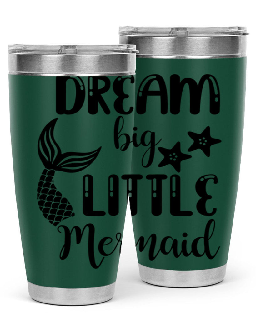 Dream big little Mermaid 131#- mermaid- Tumbler