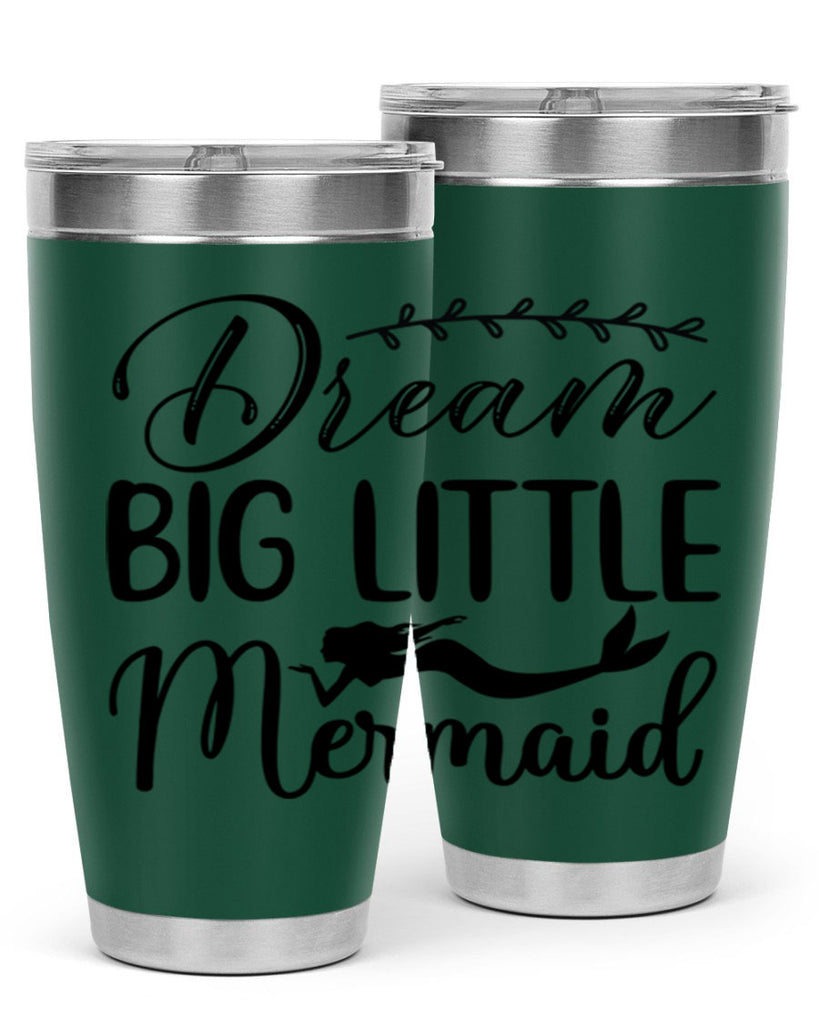 Dream big little mermaid 125#- mermaid- Tumbler