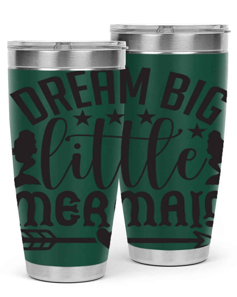 Dream big little mermaid 129#- mermaid- Tumbler
