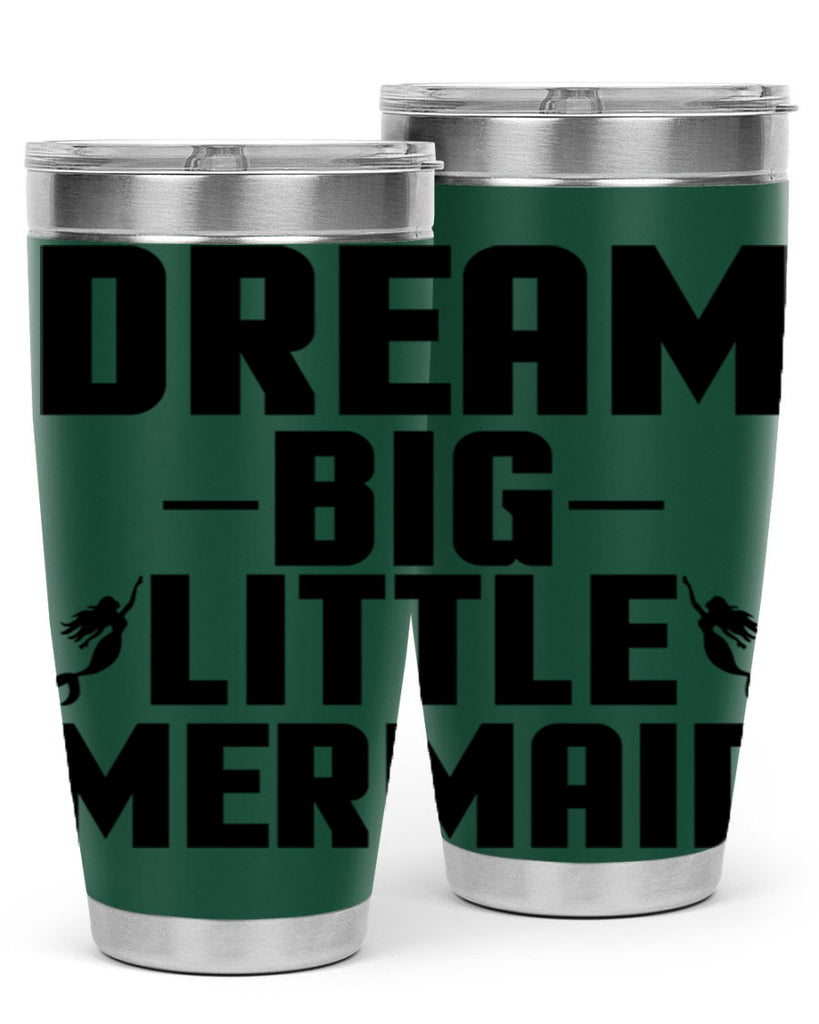 Dream big little mermaid 132#- mermaid- Tumbler