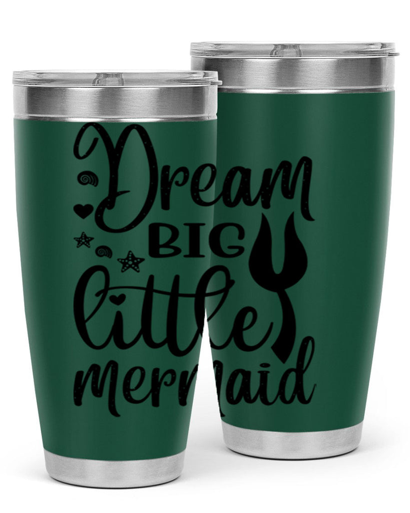 Dream big little mermaid 136#- mermaid- Tumbler