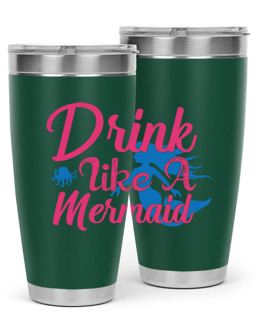 Drink Like A Mermaid 140#- mermaid- Tumbler