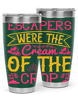 Escapers were the cream of the crop Style 49#- dog- Tumbler