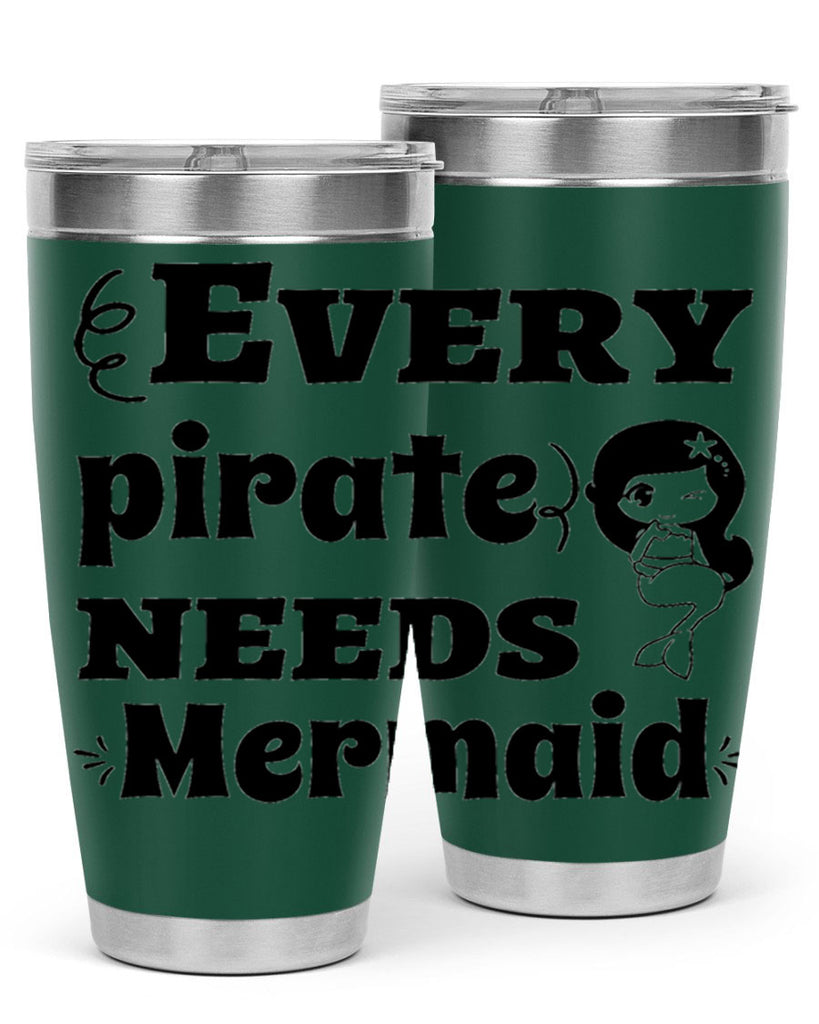 Every pirate needs Mermaid 163#- mermaid- Tumbler