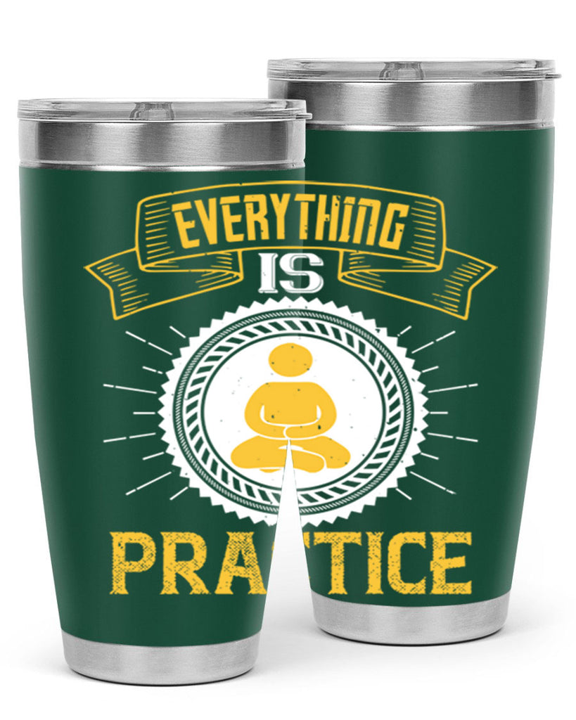 Everything is practice Style 40#- coaching- tumbler