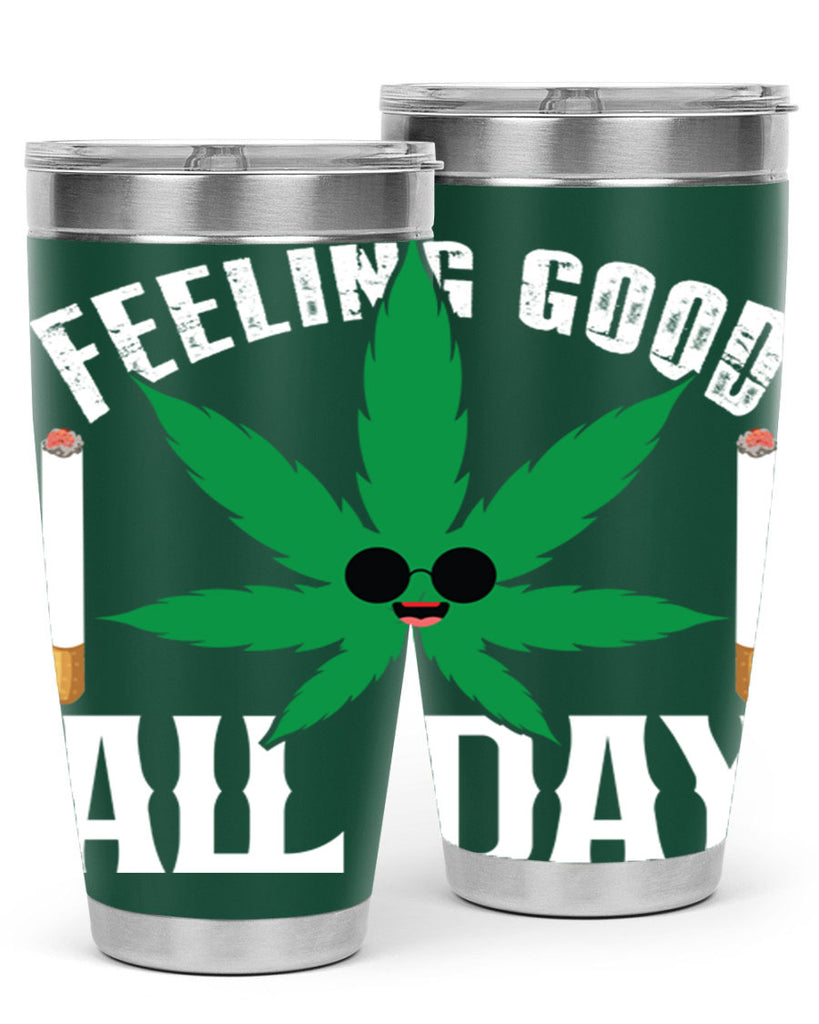 Feeling good all day 81#- marijuana- Tumbler