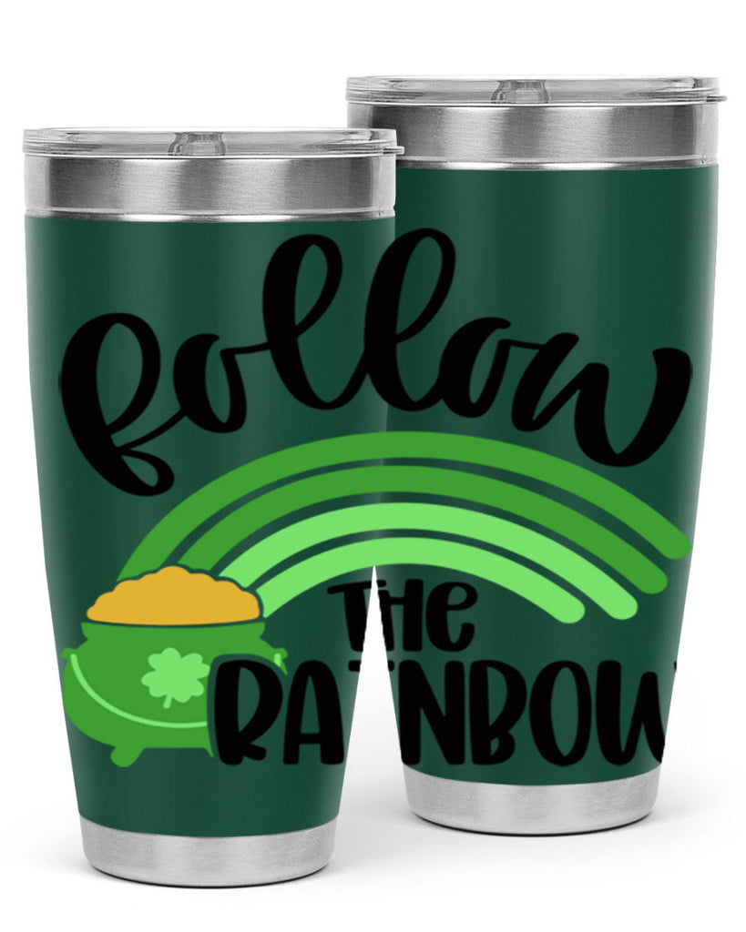 Follow The Rainbow Style 99#- St Patricks Day- Tumbler