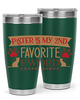 Foster is My nd Favorite FWord Style 11#- cat- Tumbler