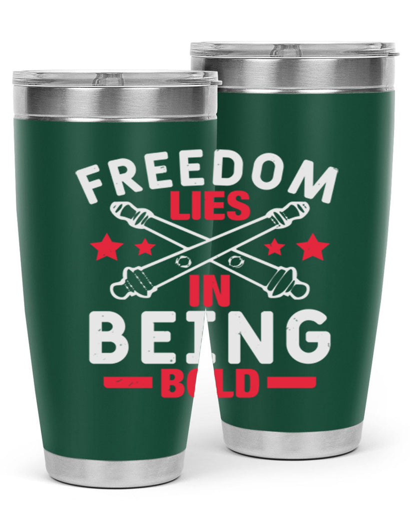 Freedom lies in being Bold Style 8#- Fourt Of July- Tumbler