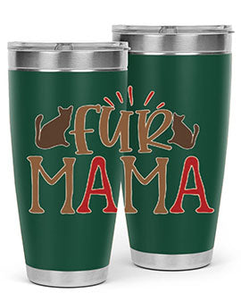 Fur Mama Style 13#- cat- Tumbler