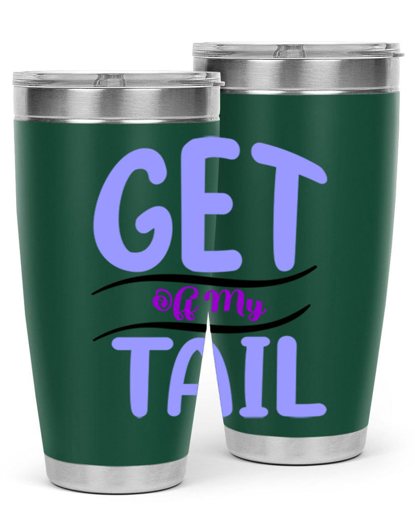 Get Off My Tail 172#- mermaid- Tumbler