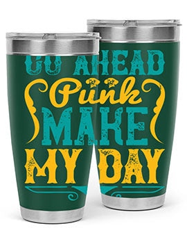 Go Ahead Punk Make My Day Style 45#- dog- Tumbler