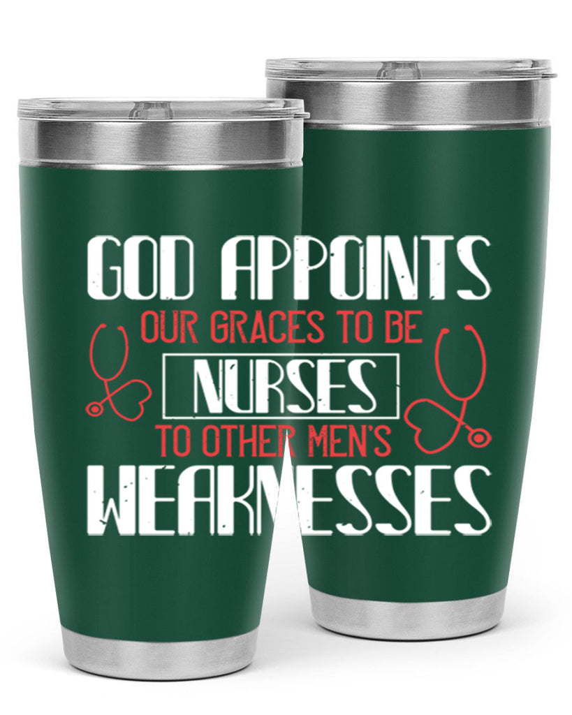 God appoints our graces to be NURSES to other men’s weaknesses Style 338#- nurse- tumbler