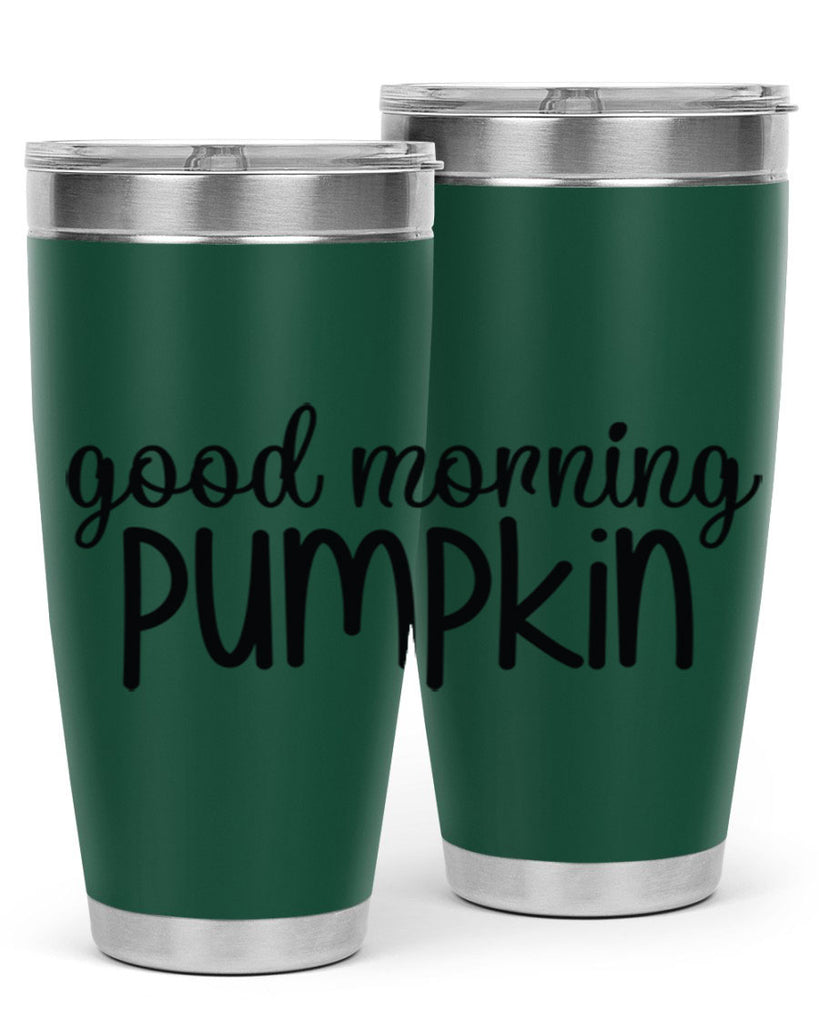 Good Morning Pumpkin 209#- fall- Tumbler
