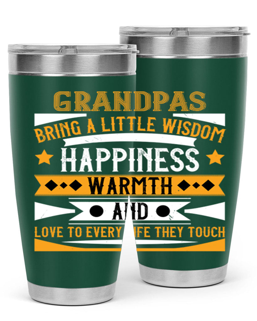 Grandpas bring a little wisdom happiness 98#- grandpa - papa- Tumbler