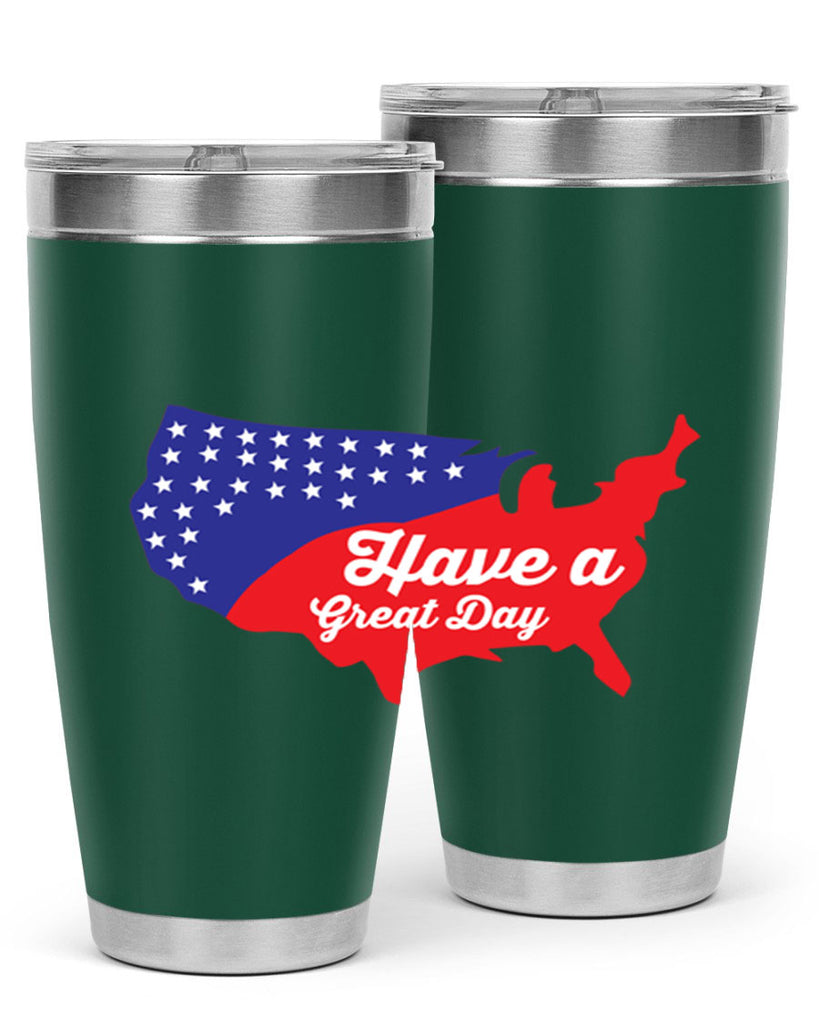 Have a great th Style 109#- Fourt Of July- Tumbler