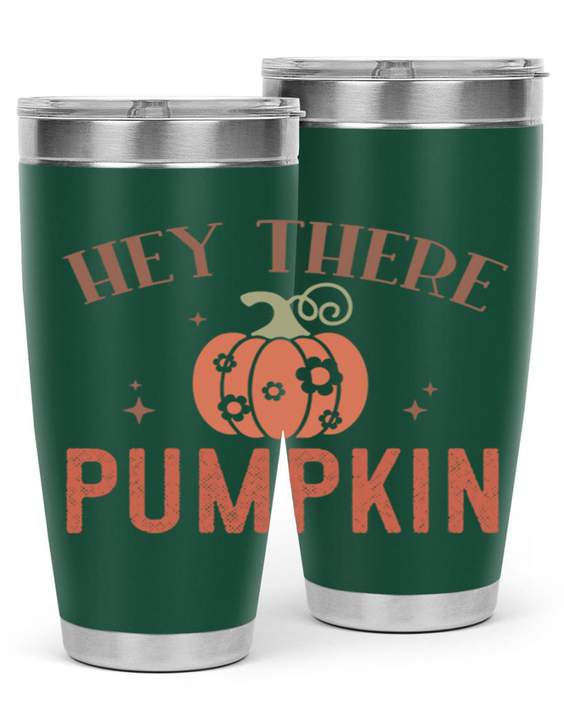 Hey There Pumpkin 310#- fall- Tumbler