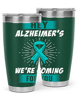 HeyAlzheimerswearecoming 158#- alzheimers- Tumbler