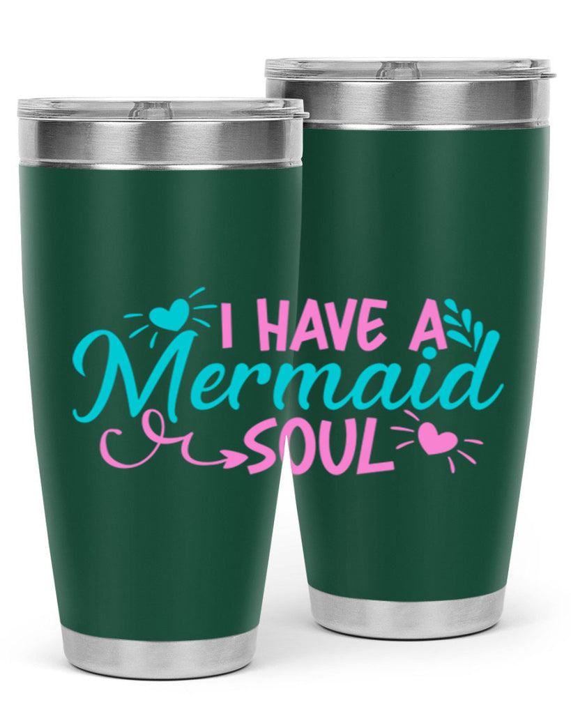 I Have A Mermaid Soul 210#- mermaid- Tumbler