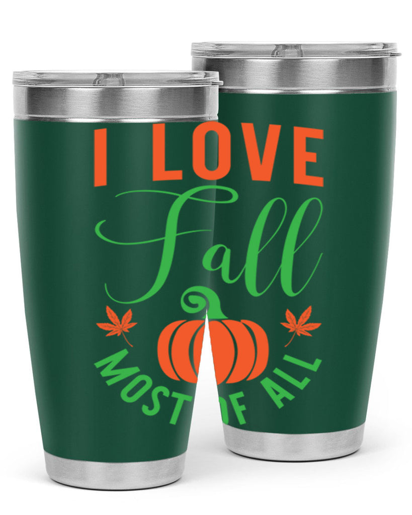 I Love Fall Most of All 331#- fall- Tumbler