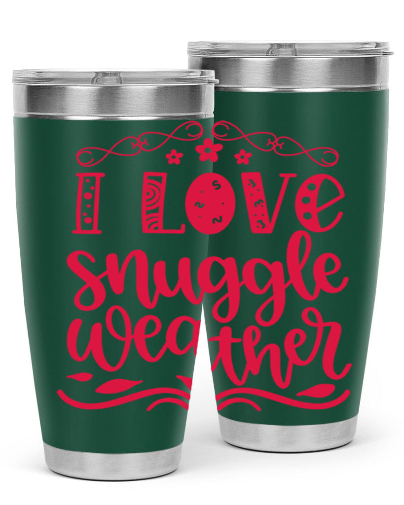 I Love Snuggle Weather 338#- fall- Tumbler