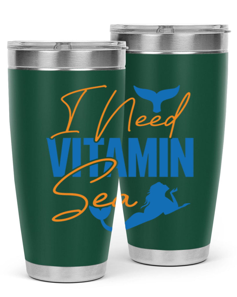 I Need Vitamin Sea 218#- mermaid- Tumbler