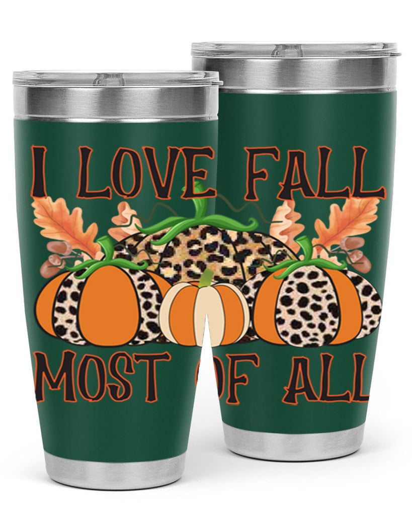 I love fall most of all 333#- fall- Tumbler