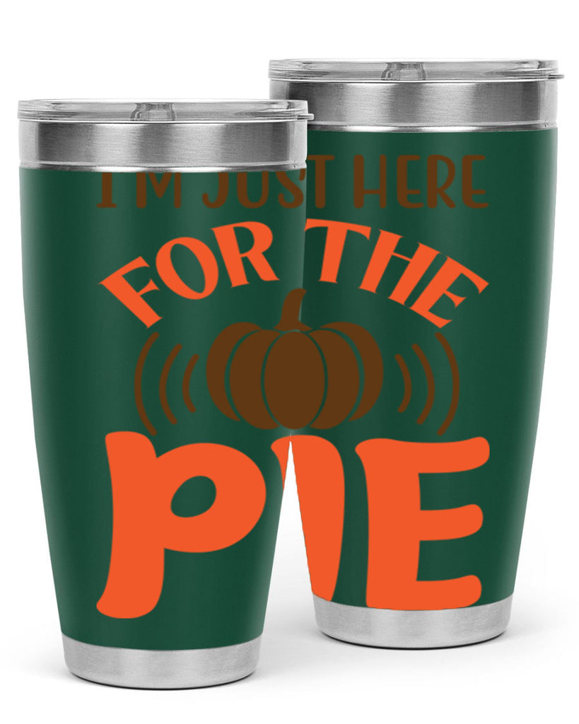 I m Just Here for the Pie 340#- fall- Tumbler