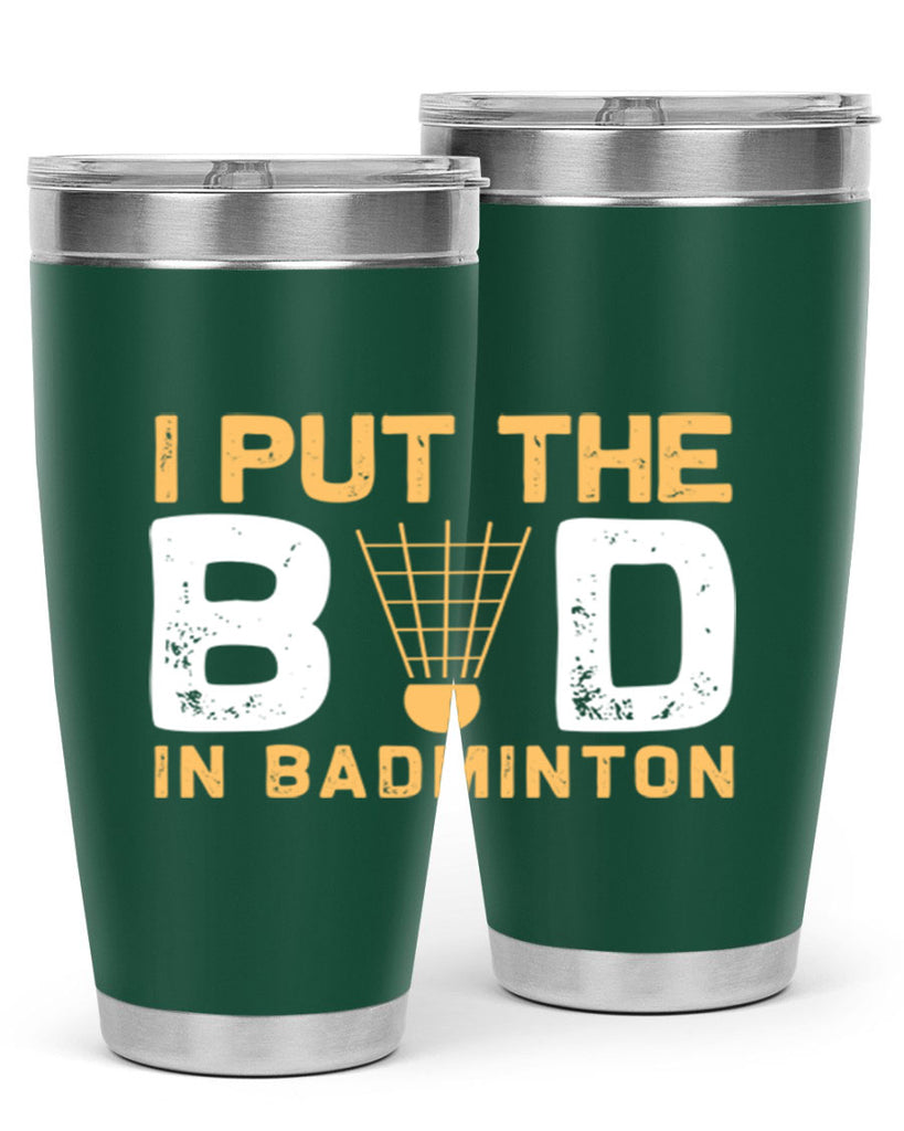 I put the 1097#- badminton- Tumbler