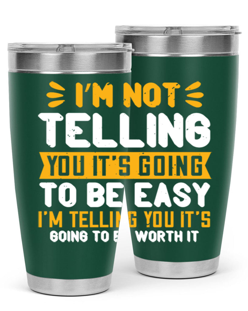 I’m not telling you it’s going to be easy Style 301#- nurse- tumbler