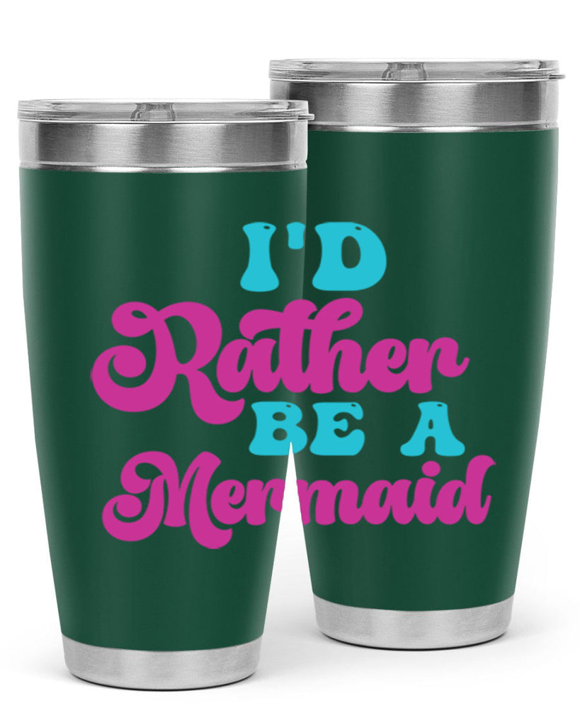 Id Rather Be A Mermaid 220#- mermaid- Tumbler