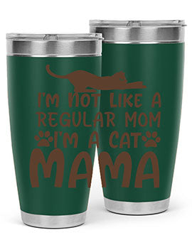 Im Not Like A Regular Mom Im A Cat Mama Style 17#- cat- Tumbler