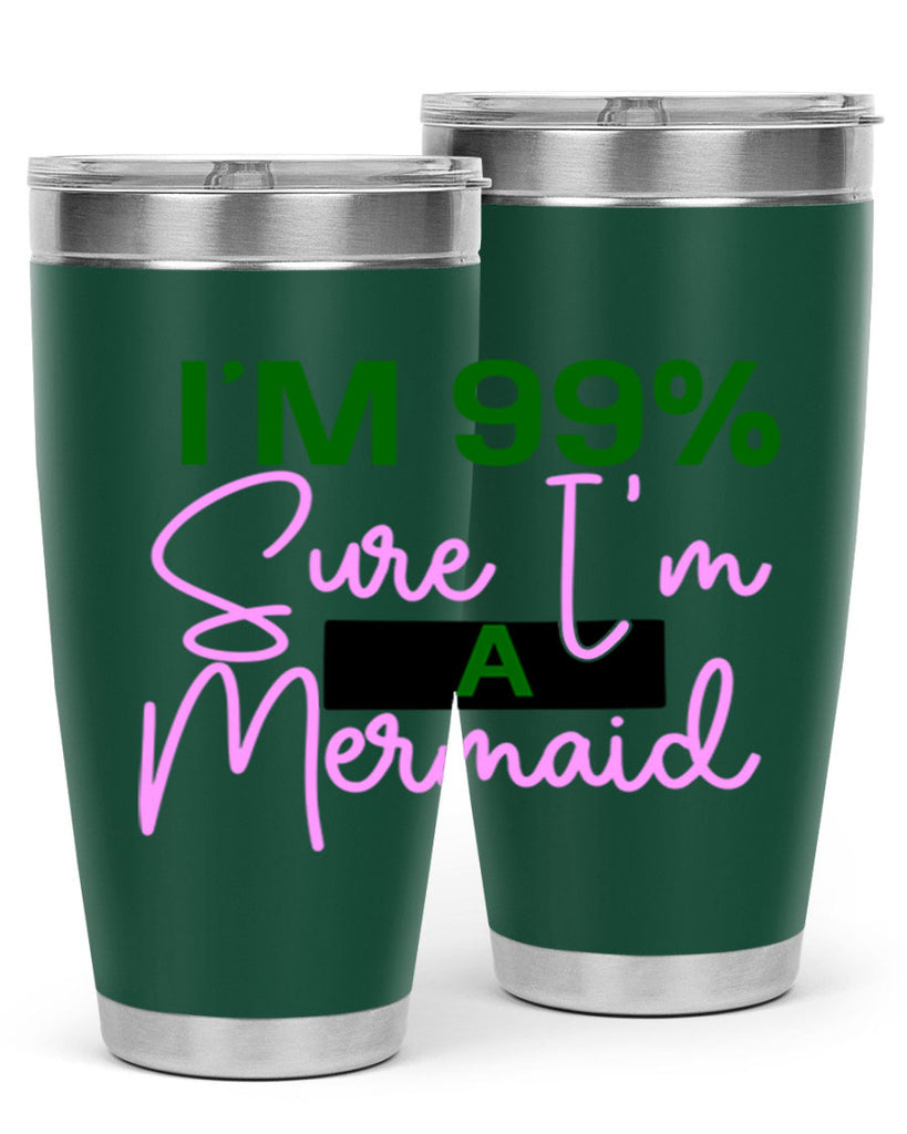 Im Sure Im A Mermaid 224#- mermaid- Tumbler