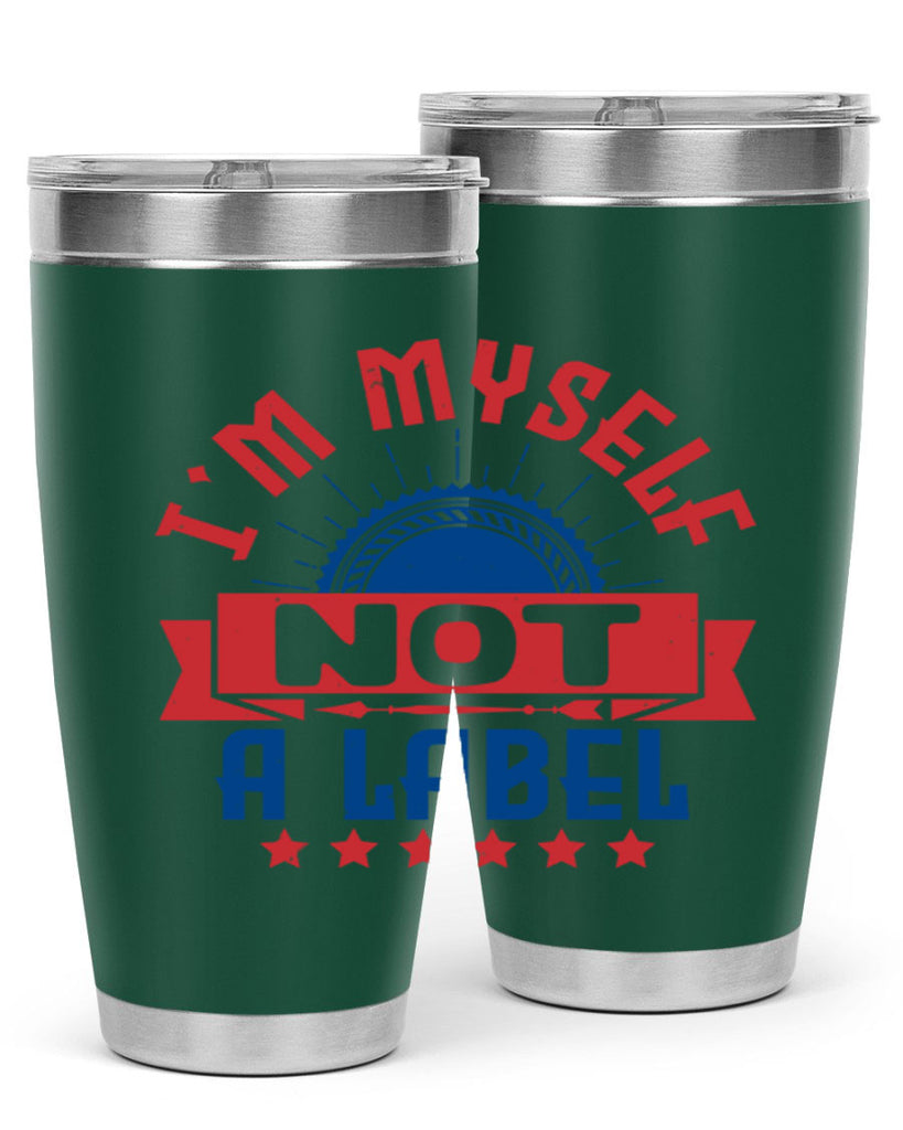 Im myself not a label Style 15#- Fourt Of July- Tumbler