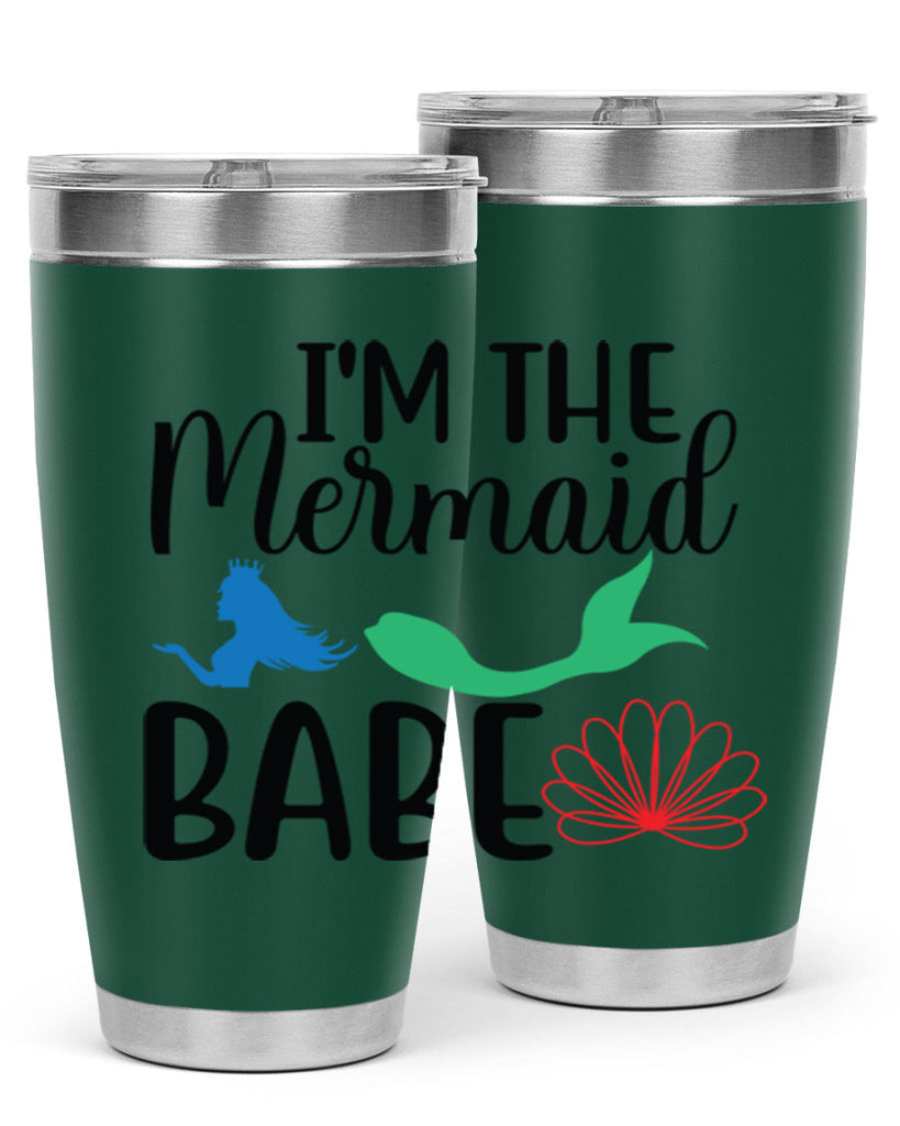 Im the Mermaid Babe 264#- mermaid- Tumbler