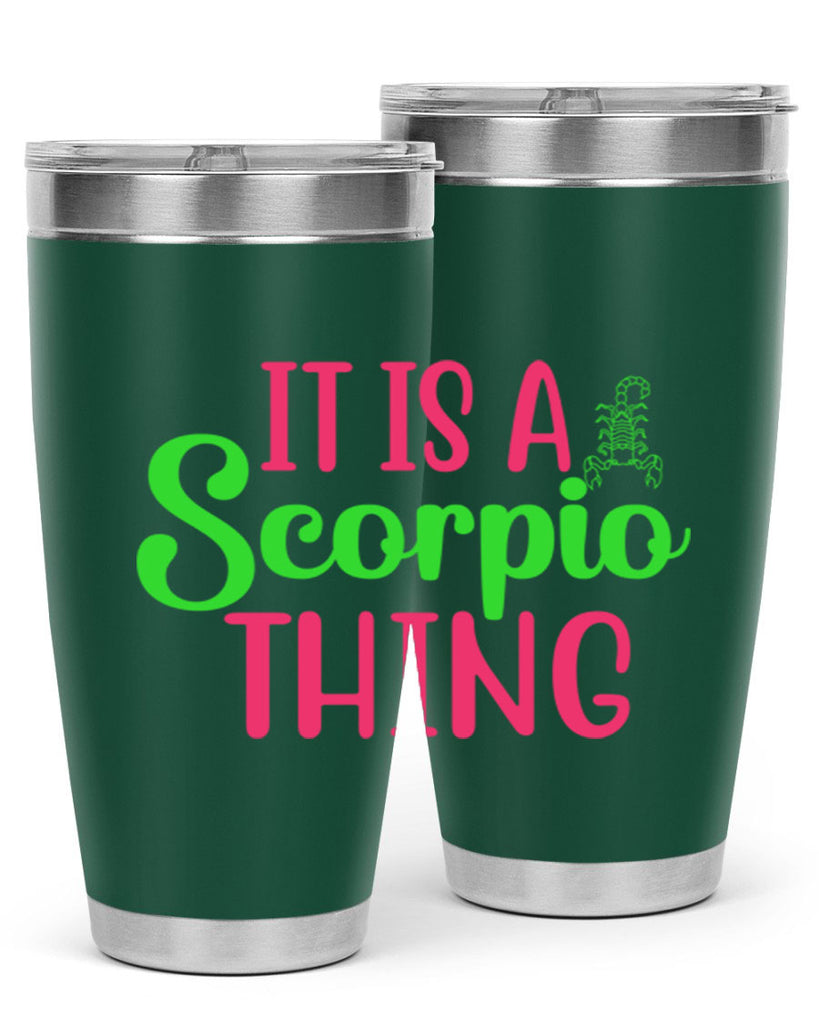 It is a scorpio thing 258#- zodiac- Tumbler