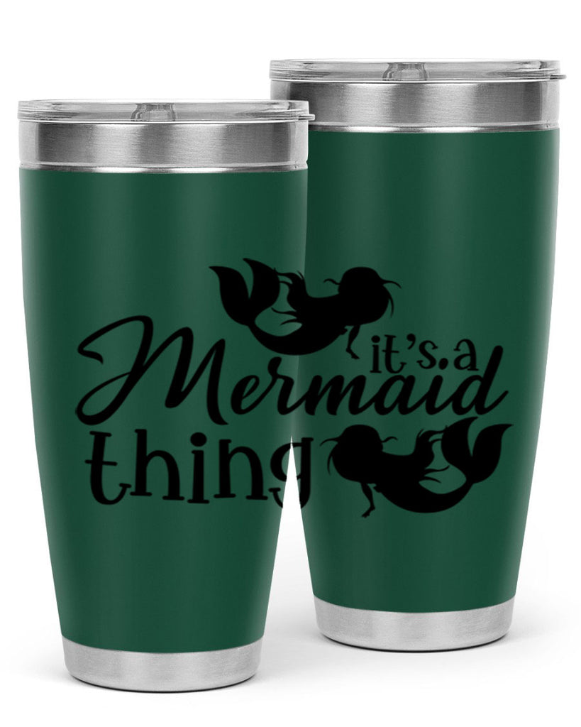 It s A Mermaid Thing 276#- mermaid- Tumbler