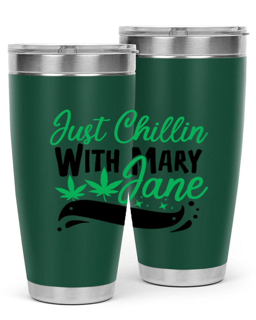 Just Chillin With Marry Jane 165#- marijuana- Tumbler