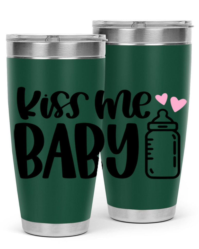 Kiss Me Baby Style 74#- baby- tumbler